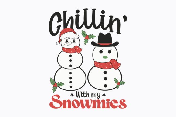 Christmas Chillin with My Snowmies Svg: Graphics for Crafts