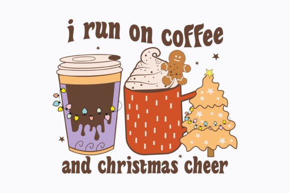 Christmas I Run on Coffee and Retro Svg: Graphics for Crafts
