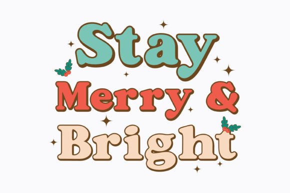 Christmas Stay Merry Bright Retro Svg for Crafts